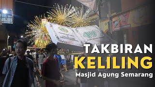 Takbiran Keliling Idul Fitri 1444H - Masjid Agung Semarang