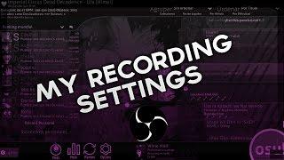 The best way to record osu  My recording settings.