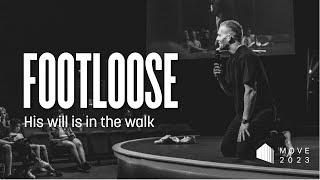 FOOTLOOSE  His will is in the way we walk  Dylan Jahnig