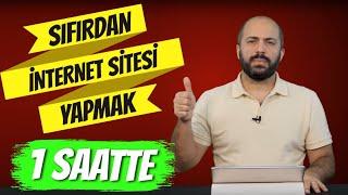 SIFIRDAN İNTERNET SİTESİ YAPMAK 1 SAATTE