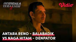 Antara Reno - Balabadik VS Naga Hitam - Denpator  Serigala Terakhir Season 2
