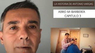 ABRO MI BARBERIA  POR ANTONIO VARGAS CAPITULO 3