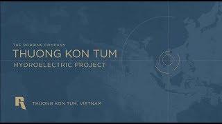 When the Going Gets Tough Thuong Kon Tum Hydroelectric Project