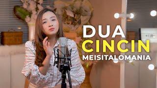 DUA CINCIN - HELLO Meisita Lomania Cover & Lirik 