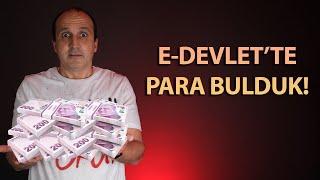 e-Devlette parayı bulduk. Siz de kontrol etmeyi unutmayın