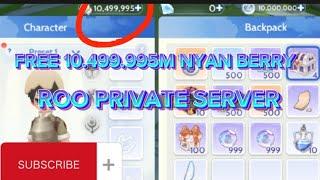 FREE 10.499.995M NYAN BERRY  ROO PRIVATE SERVER