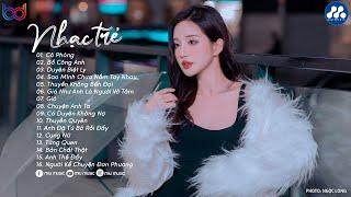 Nhạc Trẻ Ballad Việt Hay Nhất 2024  Lk Nhạc Trẻ Mới Gây Nghiện  Nhạc Việt Hot Nhất Hiện Nay