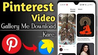 How to download pinterest videos in gallery  pinterest videos download kaise kare  pinterest photo