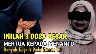 3 Dosa Besar Mertua Kepada Menantu Yang Dibenci Allah  Banyak Terjadi Sekarang  Hindari Sifat ini