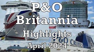 P&O Britannia Highlights April 2024