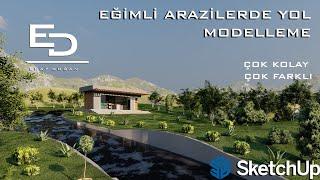 EĞİMLİ ARAZİDE YOL MODELLEME  EĞİMLİ ARAZİ SERİSİ  SKETCHUP