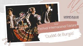 FESTIVAL INTERNACIONAL FOLCLORE Ciudad de Burgos   4ª jornada