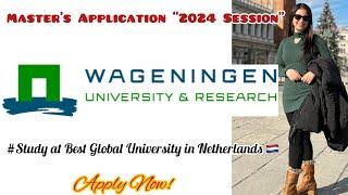 Wageningen University Netherlands Master’s Application  2024 Session #studyabroad #netherlands