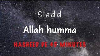 Siedd - Allah Humma  Nasheed Traduit en Français  Version Longue de 45min  Sans Instrument  Arab