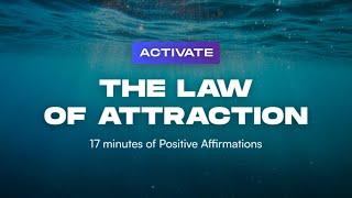 Raise Your Vibration Law of Attraction Affirmations in 17 Minutes
