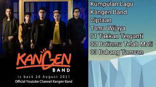 Lagu Kangen Band Ciptaan Tama Wijaya Tama Kangen #TakkanTerganti #BatinmuTelahMati #BabangTamvan