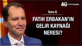 640 • Fatih Erbakanın gelir kaynağı neresi?