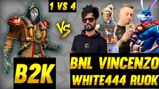 B2K VS RUOK WHITE444 VINCENZO BNL  1 VS 4 