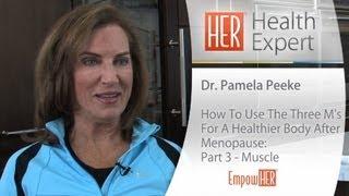 Dr. Pamela Peekes Three Ms To A Healthier Body After Menopause - Part 3 - Muscle