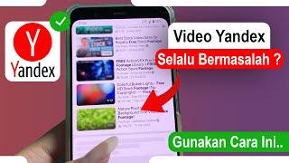 Masih Bermasalah Nonton Video di Yandex di Chrome? Gunakan Cara Ini  Tanpa VPN