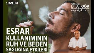 Esrar Kullanımının Ruh ve Beden Sağlığına Etkileri  2.Bölüm 25