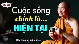 Nghe bài giảng THỨC TỈNH VỀ CUỘC SỐNG HIỆN TẠI - Hòa Thượng Viên Minh