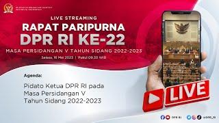 LIVE STREAMING - RAPAT PARIPURNA DPR RI KE-22 MASA PERSIDANGAN V TAHUN SIDANG 2022-2023