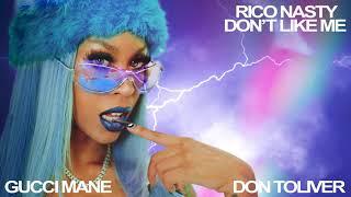 Rico Nasty - Dont Like Me feat. Don Toliver and Gucci Mane Official Audio
