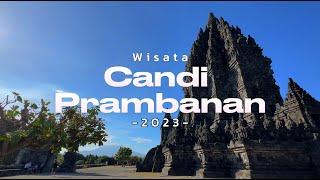 WISATA CANDI PRAMBANAN JOGJA 2023  TIKET MASUK CANDI PRAMBANAN TERBARU  Daya Channel