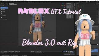 Roblox GFX Tutorial Blender 3.0 mit Rig