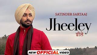 ਝੀਲੇ Jheeley - Satinder Sartaaj Official Video Latest Punjabi Songs 2023  New Punjabi Songs 2023