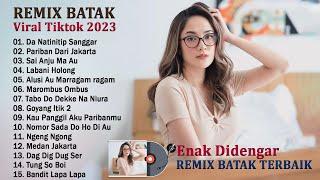 Remix Batak Terbaru 2023 Viral Tiktok  Remix Batak Terbaik Dan Terpopuler 2023 Full Bass