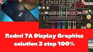 Redmi 7 A Display Graphics problem Solution Easy Step