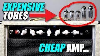 Expensive Tubes In a Cheap Amp - Is It Worth It?