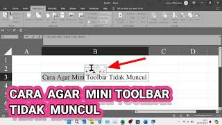 Cara Mengatur Supaya Mini Toolbar Tidak Muncul Setelah Teks Diblok Tutorial di Microsoft Excel