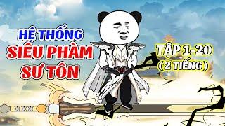 Hệ Thống Siêu Phàm Sư Tôn  FULL P1│   Tập 1 - 20  │ Ngọt Ngào Review