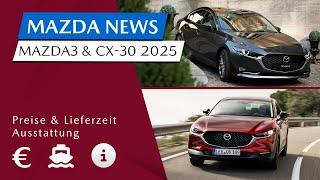 NEU Mazda3 & CX-30 Modell 2025  Neuer Motor + Navi  Alle Details Preise & Lieferzeit #Mazdanews