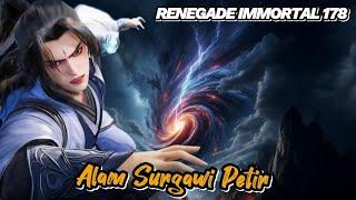 RENEGADE IMMORTAL 178‼️ Alam Surgawi Petir