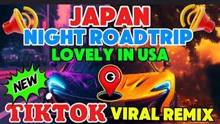 NEW TIKTOK VIRAL REMIXJAPAN ROADTRIP