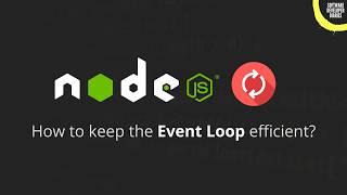 Node.js Performance optimizing the Event Loop