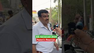 Jee Advanced 2024 Parent’s Reaction  #jeeadavanced #jeemains