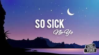 Ne-Yo - So Sick Lyrics  Lyric Video