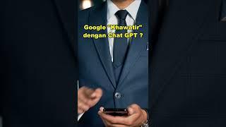 Alasan Google Khawatir dengan Chat GPT Open AI Part 01