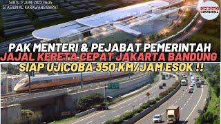 BESOK  Pak Menteri UJICOBA NAIK KERETA CEPAT 350 KMJAM Jakarta Bandung & Pekerjaan Sepanjang Rel