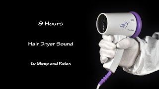 Hair Dryer Sound 268  Visual ASMR  9 Hours White Noise to Sleep and Relax