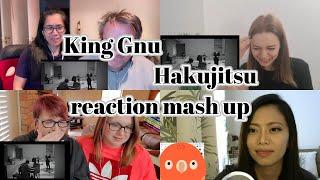 King Gnu　Hakujitsu　Reaction Mash Up