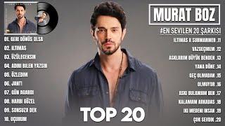 Murat Boz En iyi şarkılar 2024 - Karışık Şarkılar - En Sevilen 20 Şarkısı - 2024 Yeni Şarkı