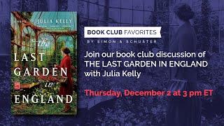 November Book Club Favorites THE LAST GARDEN IN ENGLAND with Julia Kelly