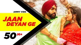 Jaan Deyan Ge Full Video Sufna  Ammy Virk  Tania  B Praak  Jaani  New Song 2020