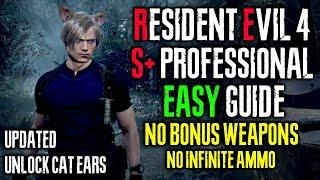 HOW TO GET S+ PROFESSIONAL in RESIDENT EVIL 4 REMAKE GUIDE NO BONUS WEAPONS